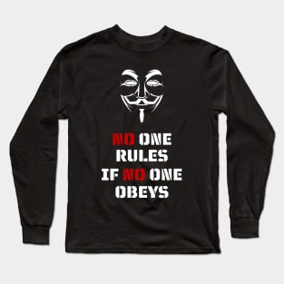 No One Rules If No One Obeys Long Sleeve T-Shirt